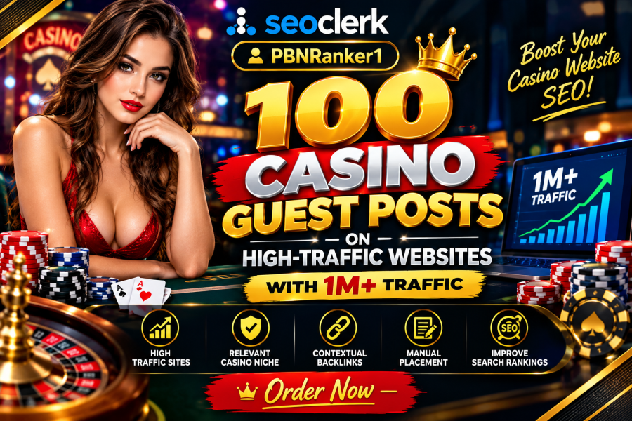 100 Casino Guest Posts on High-Traffic Websites &ndash; SEO Backlink Service