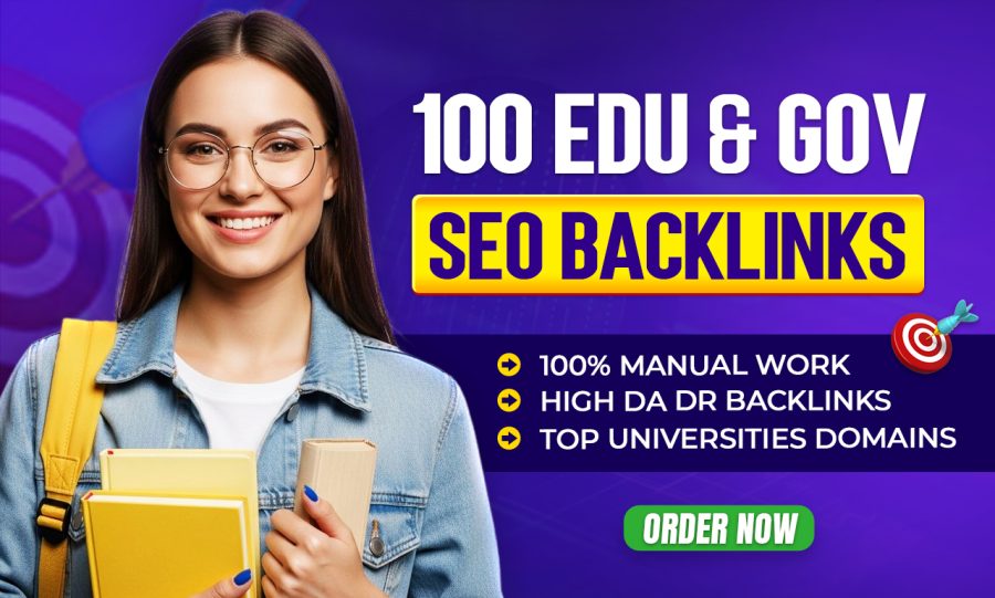 100 Premium EDU & GOV High Authority SEO Backlinks