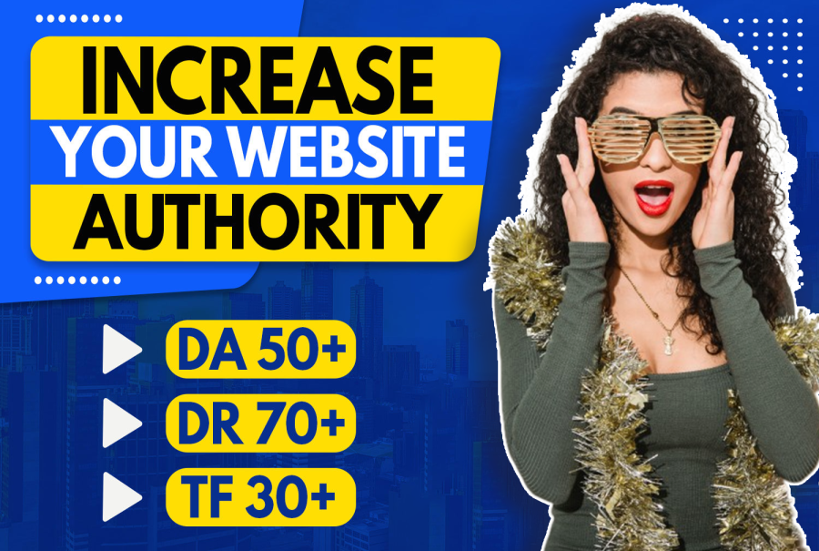 I will increase your Ahrefs DR- 60, Moz DA- 50, & Majestic TF- 30