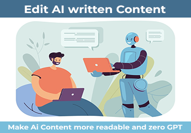 edit, rewrite, and humanize ai, chatgpt articles, blogs