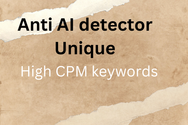 5 X 500 article writing | Anti AI detector