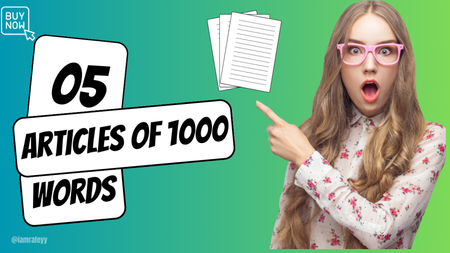 I Will Write 5x1000 Words Article