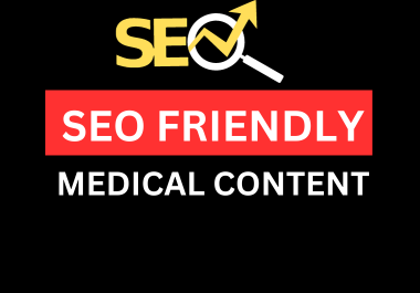 Write SEO friendly Medical Content 