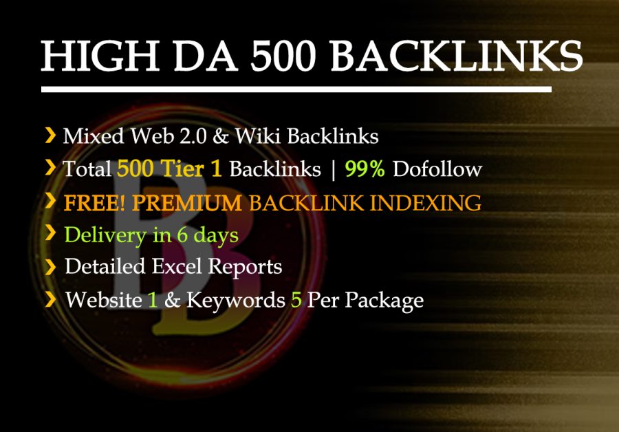 500+ Tier 1 Backlinks, 99 percent Dofollow, Premium Backlink Indexing, High 50+ DA