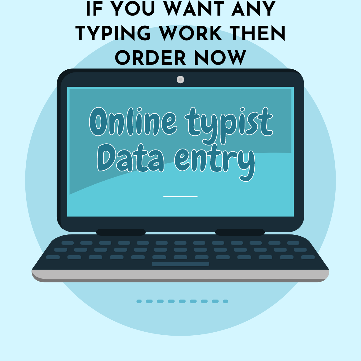 I will be your online assistant 