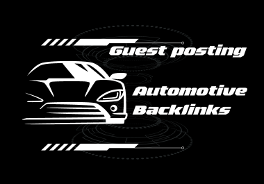 I will Build pure automotive backlinks by submitting guest posting