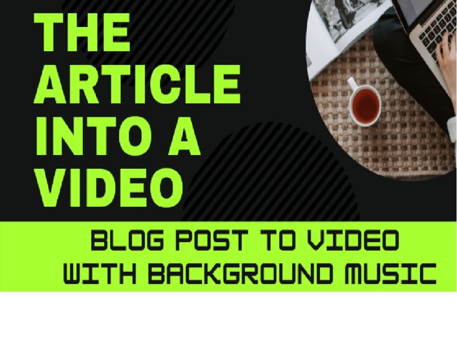 Convert Your Article, Blog Post, or Script to Video With Voice Over 