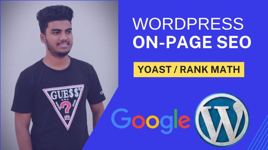 I will do WordPress on page SEO with Yoast or Rank Math 