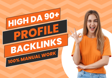 I will Build 100 high DA Profile backlinks and manual SEO Authority