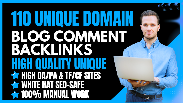 I Will Create 110 Manual Blog Comments Backlinks Unqiue Domain on High DA PA Sites