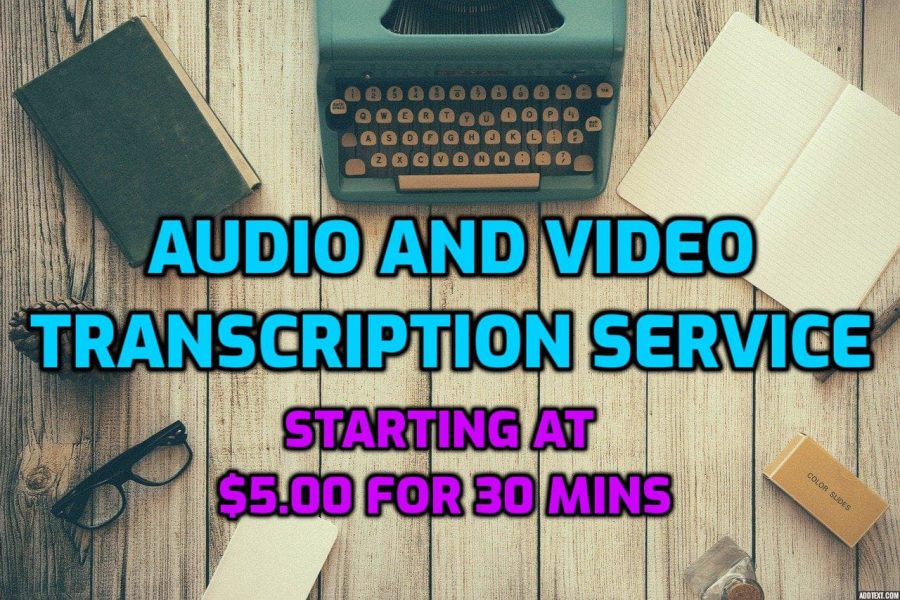 Transcription, translation and writing services by a fluent English speaker and a fast writer
