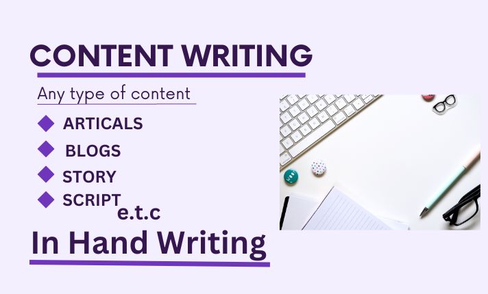 I will do any type of content writing in human hand writing