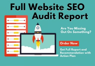 I will provide complete SEO audit report for your website