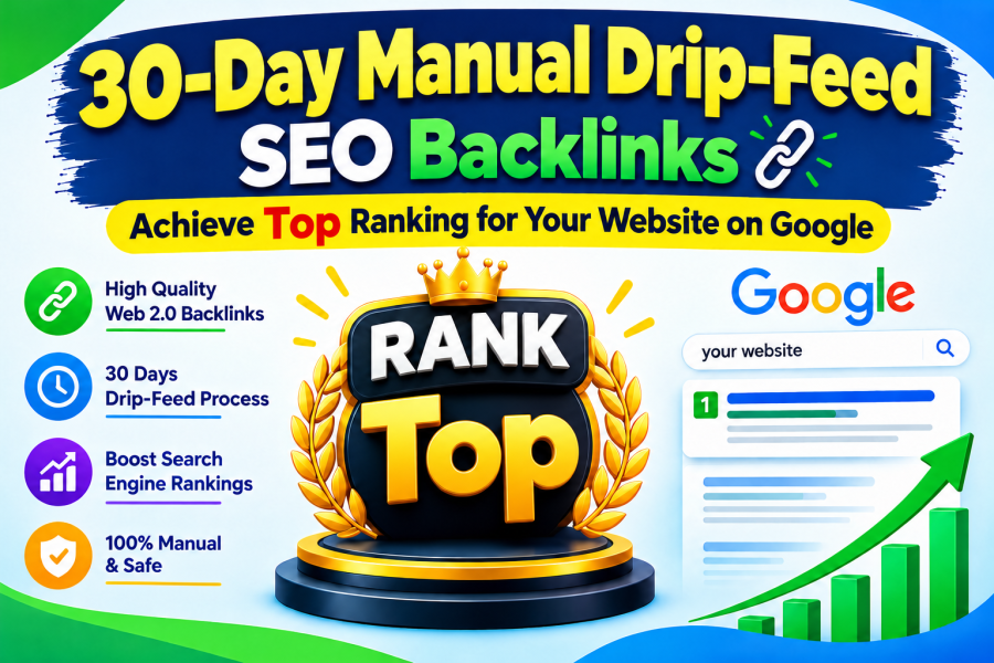 30-Day Manual Drip-Feed SEO Backlinks - Achieve Top Ranking for Your Website on Google