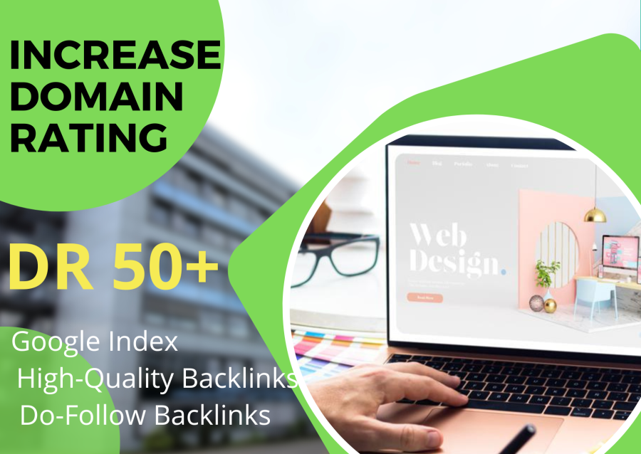 I will increase domain rating DR 50 plus and boost your website fast