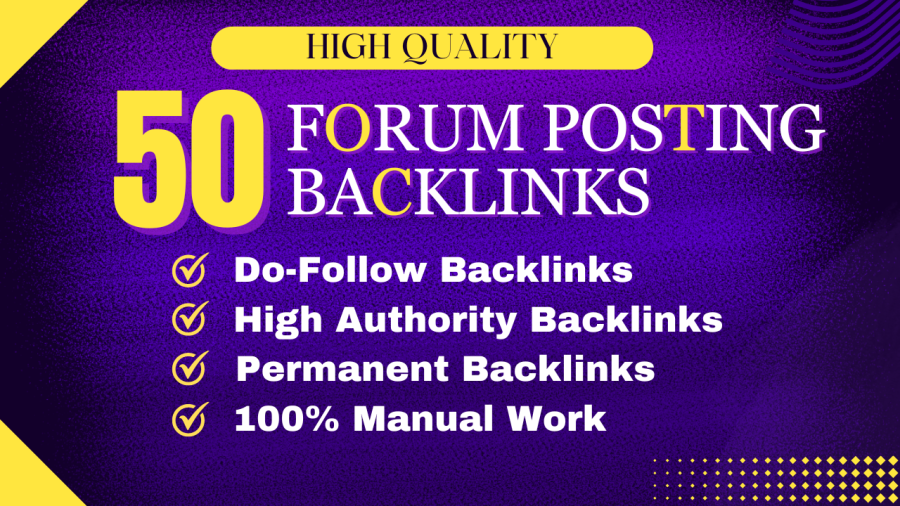 I will create 50 Forum Posting High Authority DoFollow Backlinks