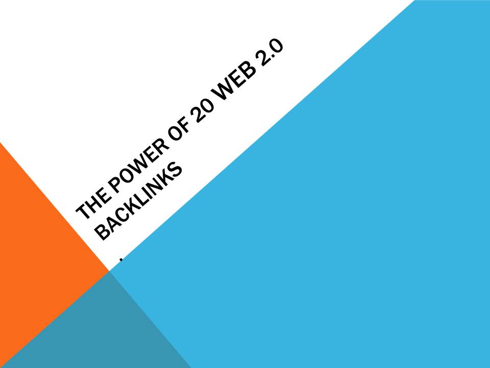  The Power of 20 Web 2.0 Backlinks