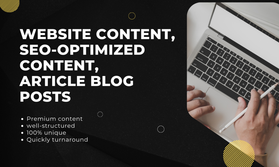I will write best website content, SEO-optimized content and article blog posts