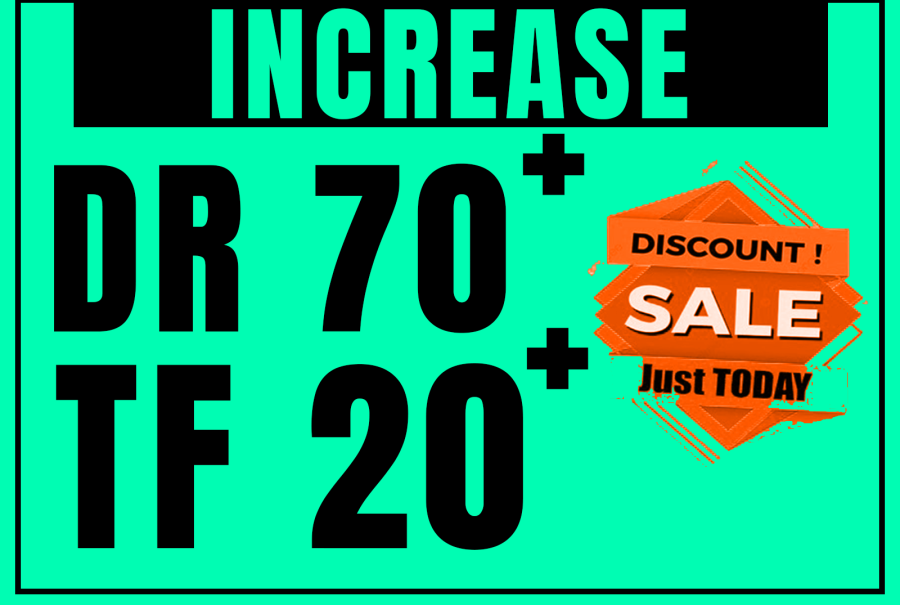 Increase Ahrefs DR 70+ and Tf 20 Plus Guaranteed Result 