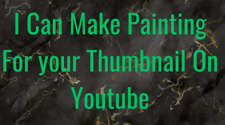  I Can Make Painting For your account On any website youtube etc