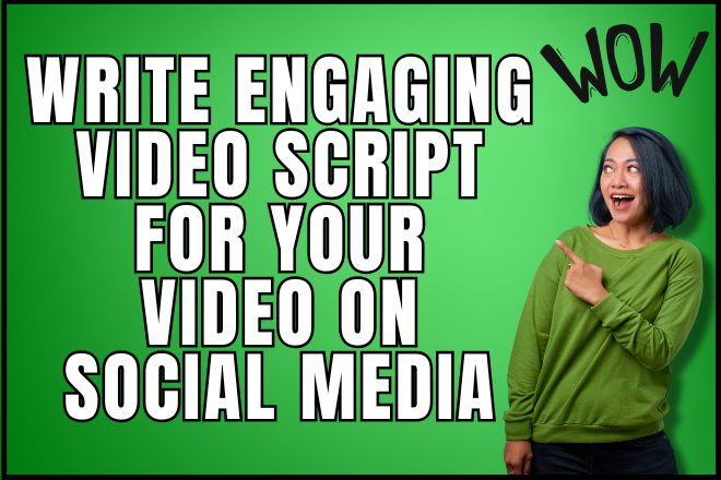 I will write engaging video script for your video on social media