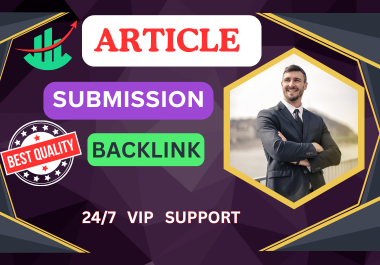 i will create top 250 unique domain article submissions contextual backlinks in high da site 
