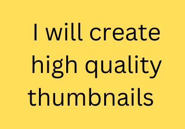 I will create high quality picture for youtube.