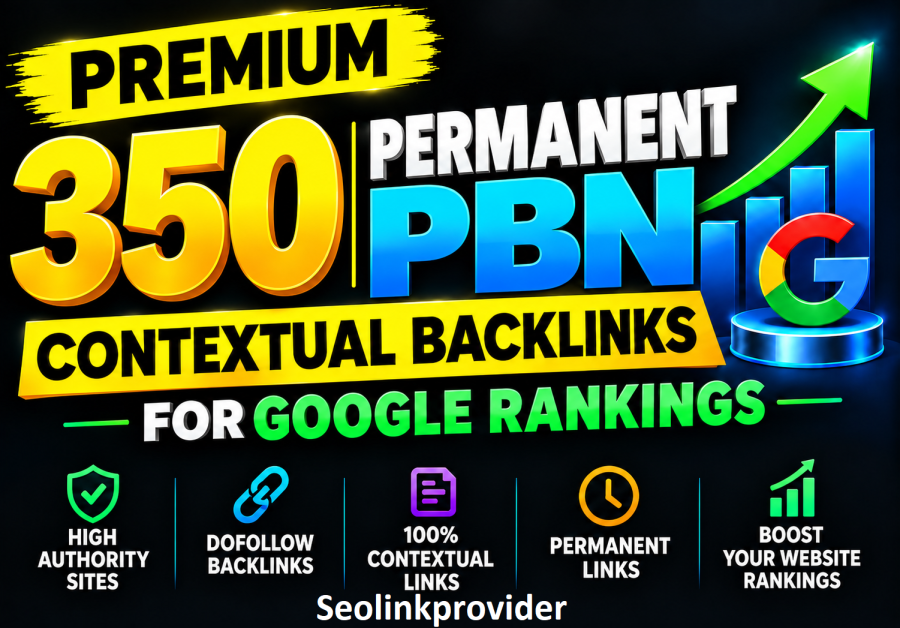Premium 350 Permanent PBN Contextual Backlinks For Google Rankings