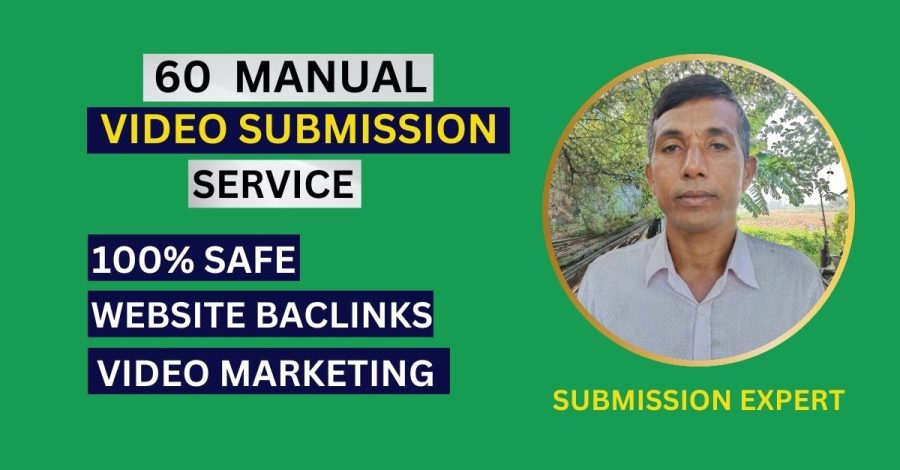 I will do video submission manually on top 60 high PR sites