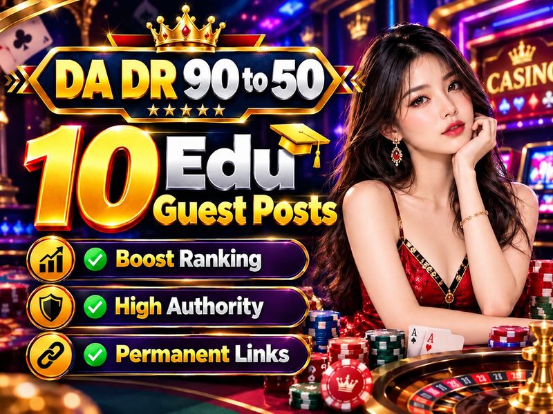 Get 10 EDU Guest Posts with High DA/DR 90&ndash;50 for SEO Ranking On Google | All Niches
