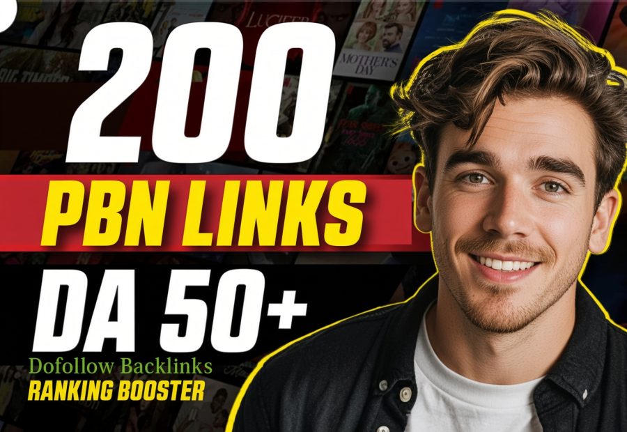200 PBN LINKS DA 50+ Boost Your Ranking High Metrics PBN Backlinks