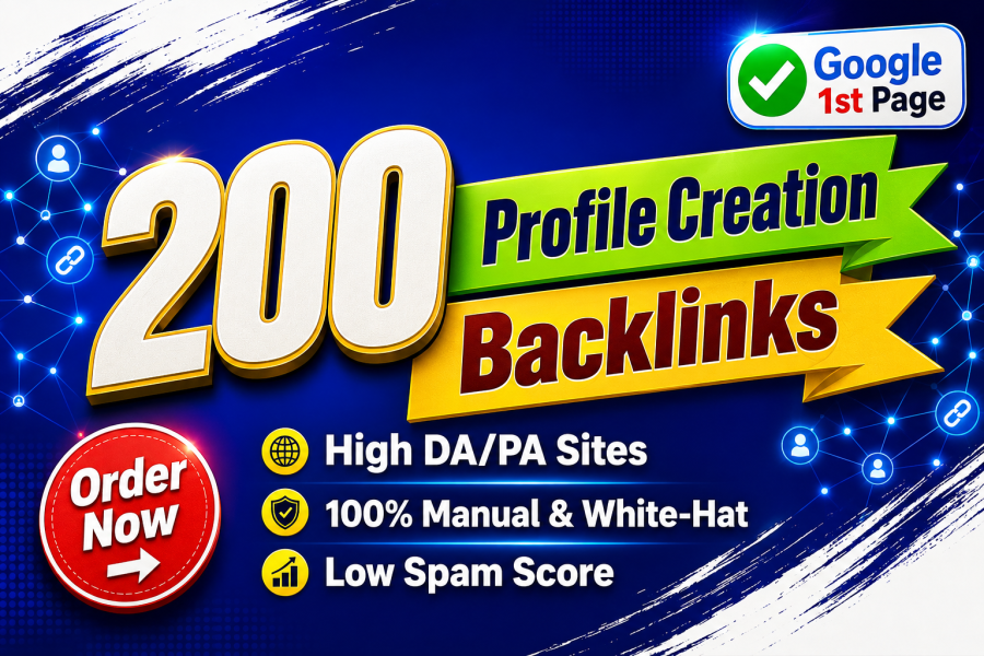 I will create manual 200 profile creation SEO backlinks for Google 1st ranking (2026 Trend-Updated)
