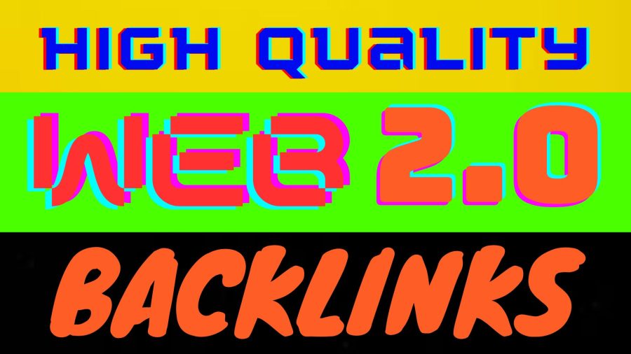 I'll Give Your Website 100 High Quality Web 2.0 Backlinks To Improve Its Rating