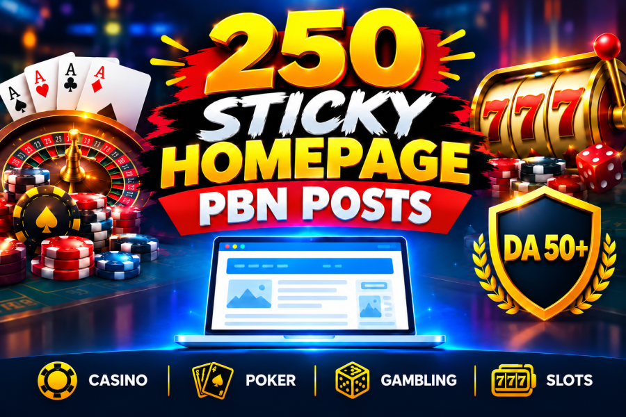 250 Super & Permanent Homepage Sticky PBN Posts With DA 50+ Websites