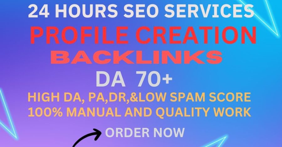  Give High100 DA 70+Profile Creation Backlink 