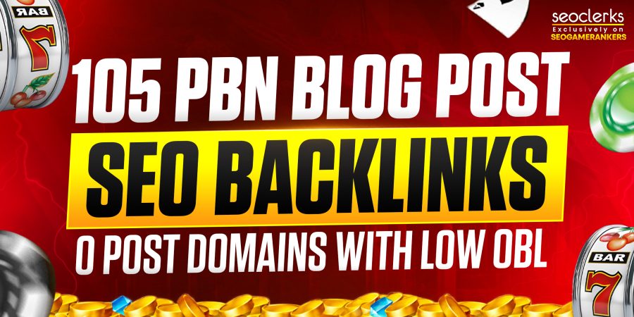 Best Casino Niche PBN Backlinks DR 30+ with Low OBL Domains | 30 &ndash;105 Blog Posts
