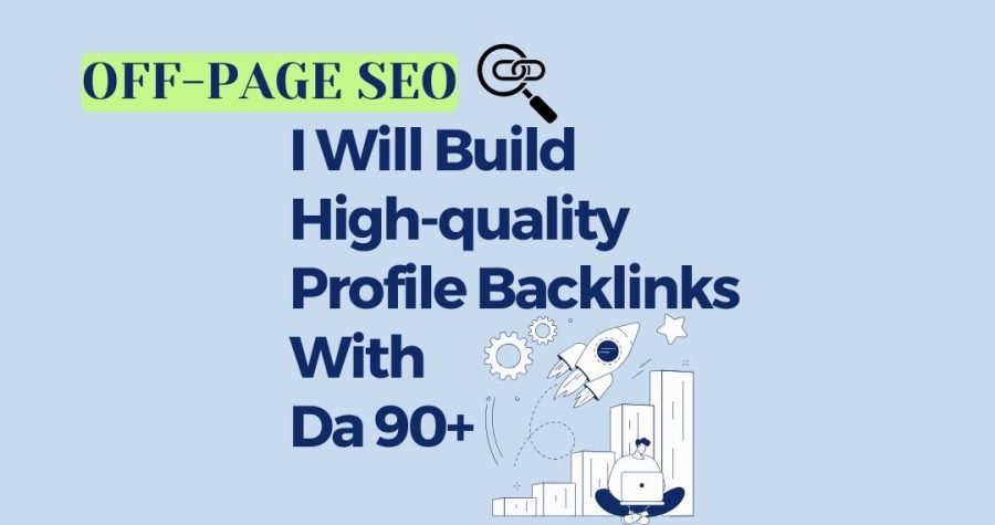 I Will Build High-quality Profile Backlinks With Da 90+