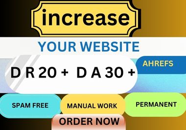 I will Increase your Domain Authority DA 30+and DR 20 +