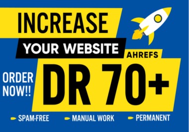 increase domain rating, ahref DR 70 plus with high authority backlinks