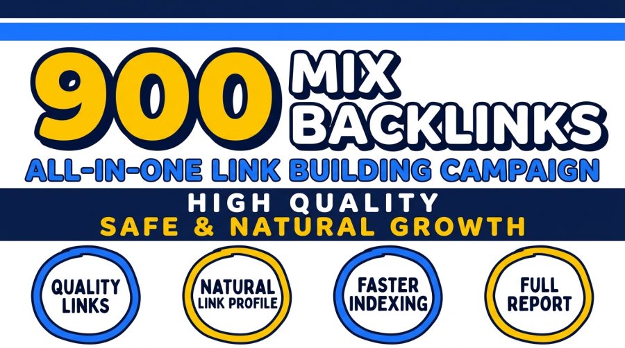 900 Dofollow Backlinks Package Built for Your Website, With Multiple Unique Contents