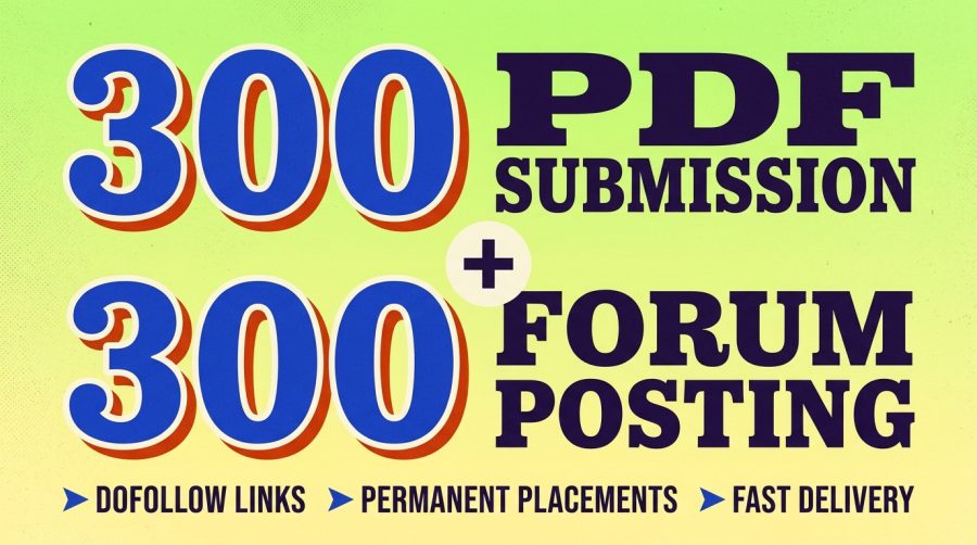 300 PDF Submission & 300 Forum Posting Dofollow Backlinks for Website Growth
