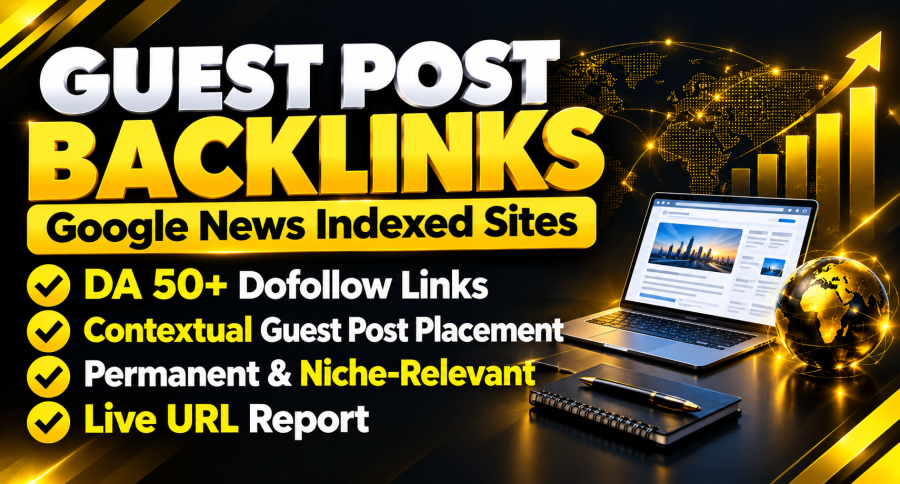 10 Guest Post Backlinks on Google News Indexed Sites with Dofollow Links