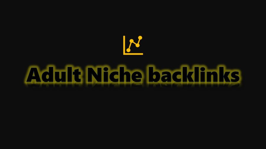 10 Adult niche related backlinks Link building