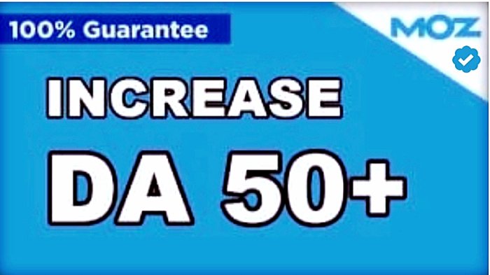 I Will Increase MOZ Domain Authority (DA) 50