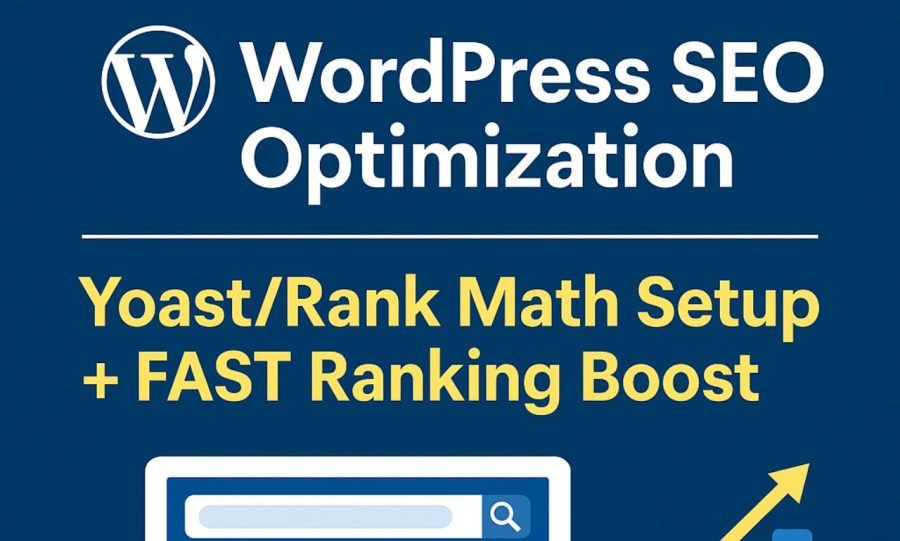 WordPress SEO Optimization | Yoast/Rank Math Setup + FAST Ranking Boost