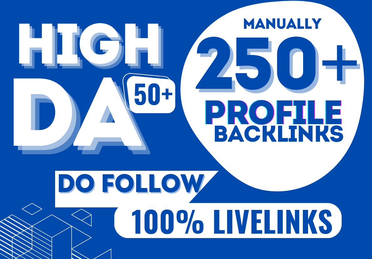 Boost Your Website with High DA 50+ Profile Backlinks: 250+ Live Links