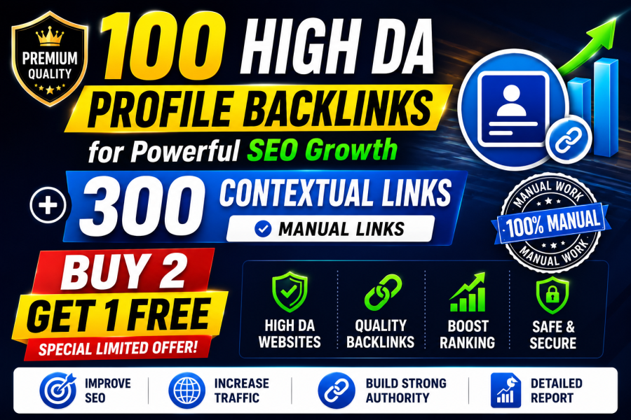 100 High DA Profile Backlinks for Powerful SEO Growth + 300 Contextual Links | Buy 2 Get 1 Free