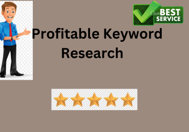 I will do pure Profitable Keyword Research for your business 