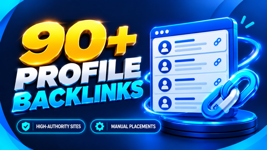 Professional 90+ Profile Backlinks to Grow Your Traffic