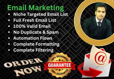 I will do niche targeted email list, Country Based Email for email marketing.